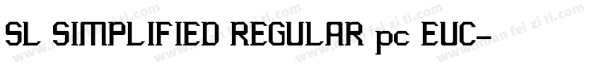 SL SIMPLIFIED REGULAR pc EUC字体转换